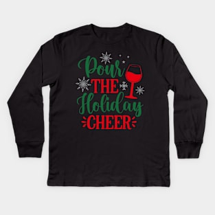 Pour the Holiday Cheer Kids Long Sleeve T-Shirt